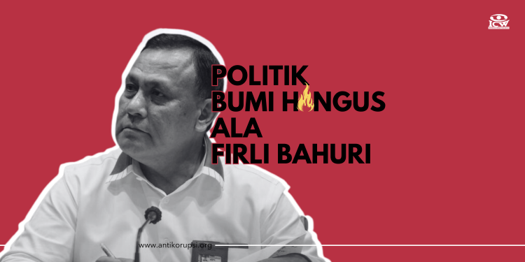 politik bumi hangus ala firli bahuri