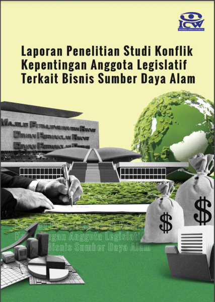 Desain Muka Laporan Penelitian Studi Konflik Kepentingan Anggota Legislatif Terkait Bisnis Sumber Daya Alam yang diisi oleh ilustrasi gedung Dewan Perwakilan Rakyat, Tumpukan uang, dan gambar bumi. Semuanya berwarna hijau dengan gradasi berbeda-beda