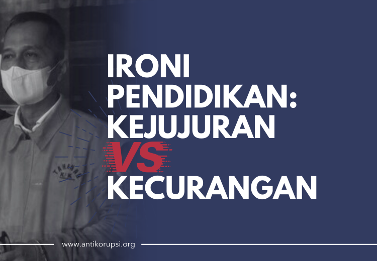 ironi pendidikan: kejujuran vs kecurangan